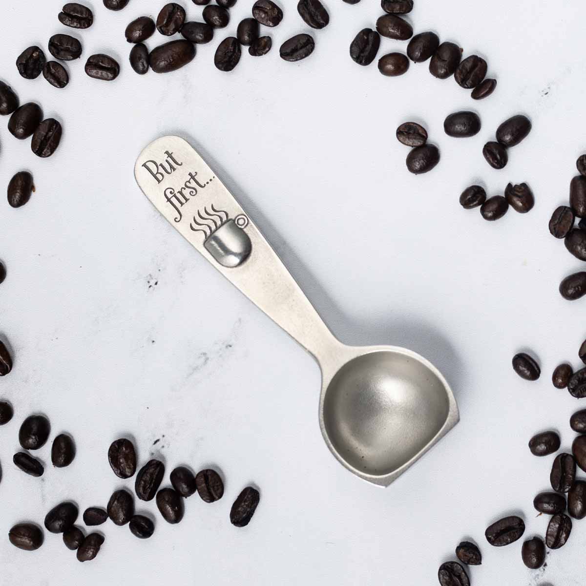 Pewter coffee scoop that says But First...coffee